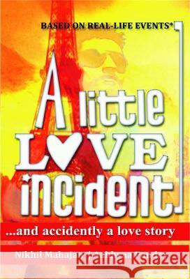A Little Love Incident Nikhil Mahajan 9789380349633