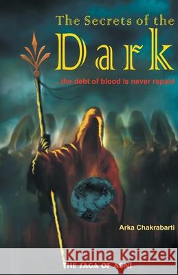 The Secrets of the Dark Arka Chakrabarti 9789380349909