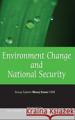 Environment Change and National Security Manoj Kumar 9789380502489 KW Publishers Pvt Ltd