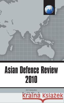 Asian Defence Review 2010 Jasjit Singh 9789380502533 KW Publishers Pvt Ltd
