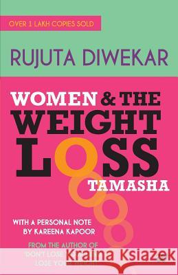 Women & the Weight Loss Tamasha Rujuta Diwekar 9789380658339