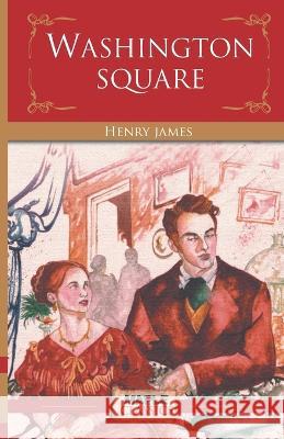 Washington Square Henry James   9789380816968 Maple Press