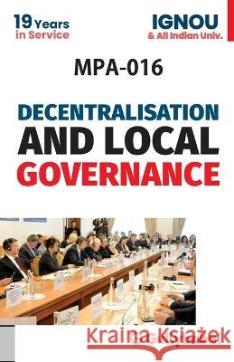 MPA-016 Decentralization And Local Governance Sandeep Bhandari 9789381066478 Gullybaba Publishing House Pvt Ltd