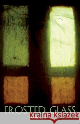 Frosted Glass Sabarna Roy 9789381115091