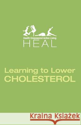 Learning to Lower CHOLESTEROL Ltd, Leadstart Publishing Pvt 9789381115466 Body & Soul Books