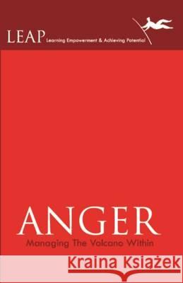 Anger Managing the Volcano within LEAP 9789381115688 Leadstart Publishing Pvt Ltd