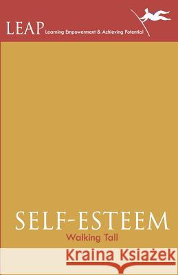 Self Esteem: Walking Tall Leadstart Publishing 9789381115701 Leadstart Publishing Pvt Ltd