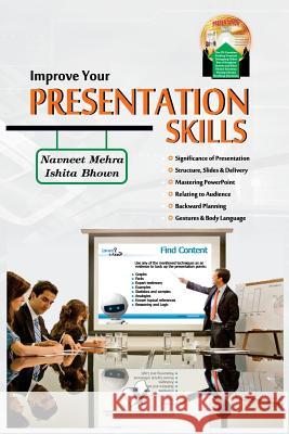 IMPROVE YOUR PRESENTATION SKILLS (with CD) Bhown, Ishita 9789381384107 V&s Publishers