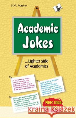Academic Jokes Mathur S 9789381384701 V&s Publishers