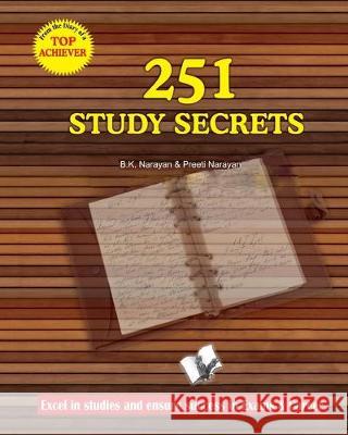 251 Study Secrets Top Achiever: Excel in Studies and Ensure Success in Exams B.K. Narayan, Preeti Narayan 9789381384794 Pustak Mahal
