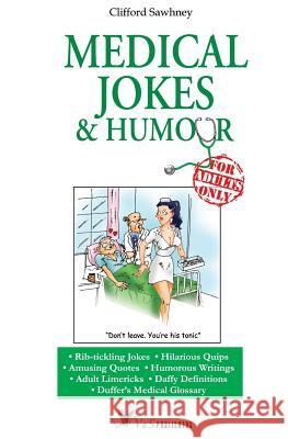 Medical Jokes & Humour Clifford Sawhney 9789381384862 V&s Publishers