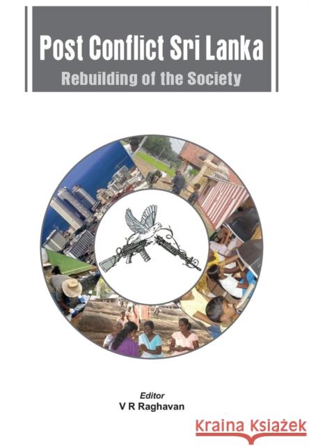 Post Conflict Sri Lanka: Rebuilding of Society Raghavan, V. R. 9789381411322 Vij Books India