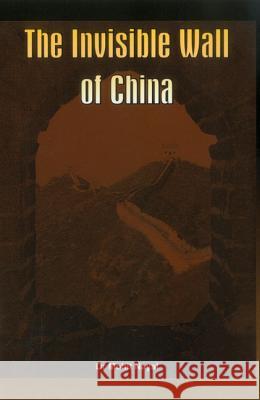 The Invisible Wall of China Mohit Nayal   9789381411414 VIJ Books (India) Pty Ltd