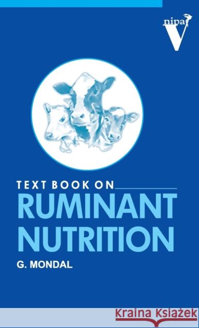 Textbook on Ruminant Nutrition Goutam Mondal 9789381450062