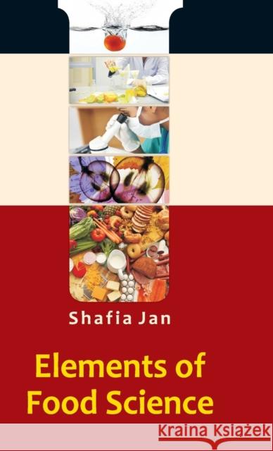 Elements Of Food Science Jan, Safia 9789381450246 NEW INDIA PUBLISHING AGENCY