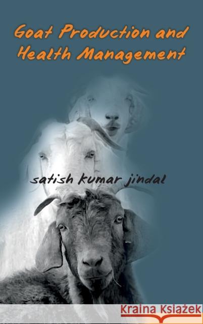 Goat Production and health Management Jindal, Satish 9789381450536