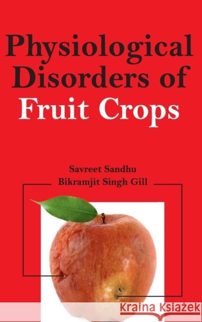 Physiological Disorders of Fruit Crops Savreet Sandhu 9789381450581