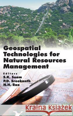 Geospatial Technologies or Natural Resources Management S.K. Soam P.D. Sreekant  9789381450802 New India Publishing Agency