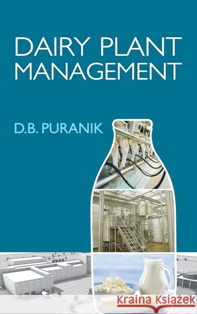 Dairy Plant Management D. B. Puranik 9789381450864 Nipa
