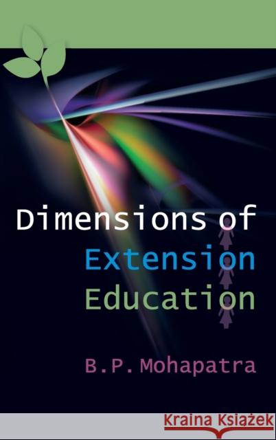 Dimensions of Extension Education B. P. Mohapatra 9789381450987 New India Publishing Agency- Nipa