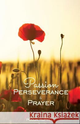 Passion Perseverance & Prayer Pooja Ruprell 9789381576151