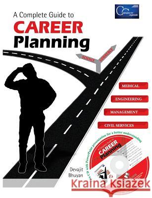 A Complete Guide to Career Planning Devajit Bhuyan 9789381588772