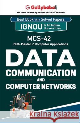 MCS-42 Data Communication and Computer Networks Dinesh Verma Prof S. Roy 9789381638019 Gullybaba Publishing House Pvt Ltd