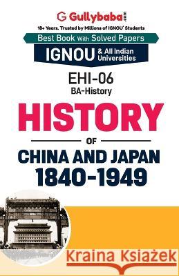 EHI-06 History of China and Japan: 1840-1949 Neetu Sharma 9789381638415 Gullybaba Publishing House Pvt Ltd