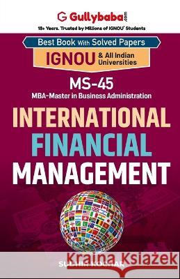 MS-45 International Financial Management Sudhir Kochhar 9789381638477