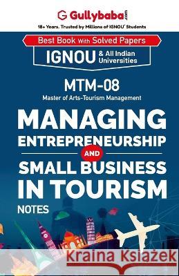 MTM-08 Managing Entrepreneurship and Small Bussiness in Tourism Panel Gullybab 9789381970379 Gullybaba Publishing House Pvt Ltd