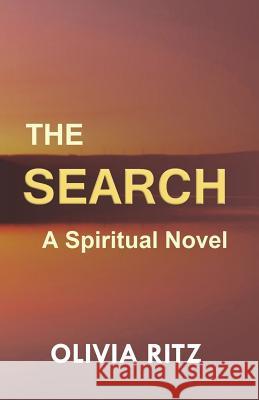 The Search: A Spiritual Novel Olivia Ritz 9789382123187