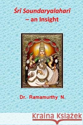 Śrī Soundaryalaharī - an Insight Natarajan, Ramamurthy 9789382237815