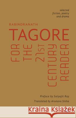 Tagore For The 21St Century Reader Sinha, Aruna 9789382277279