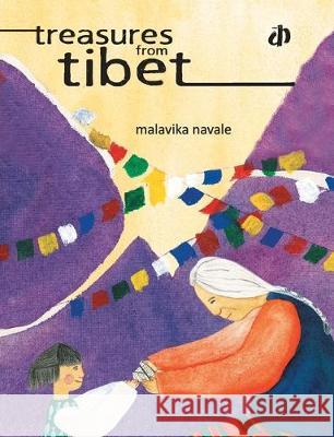 Treasures from Tibet Malavika Navale 9789382454311 Katha