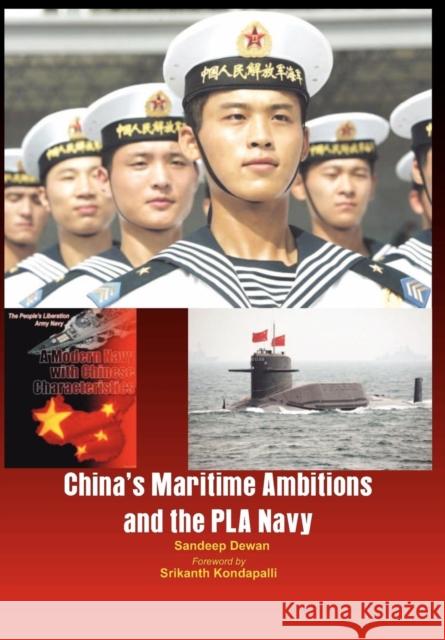 China's Maritime Ambitions and the Pla Navy Dewan, Sandeep 9789382573210 United Service Institution of India