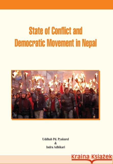 State of Conflict and Democratic Movement in Nepal Uddhab Pd Pyakurel 9789382652199 Vij Books India