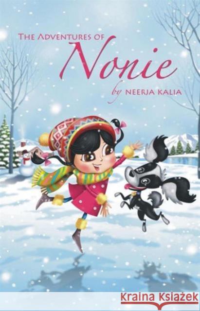 The Adventures of Nonie, Book 1: Bundle of Joy Kalia, Neerja 9789382652335