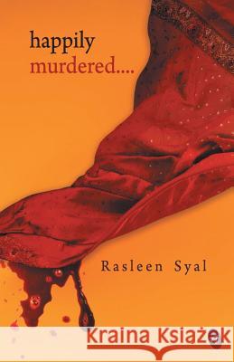 Happily Murdered Rasleen Syal 9789382665182