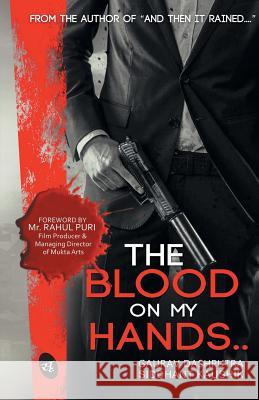 The Blood on My Hands.. Dashputra, Gaurav 9789382665236 Srishti Publishers & Distributors