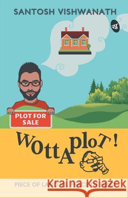 Wottaplot! Santosh Vishwanath 9789382665939