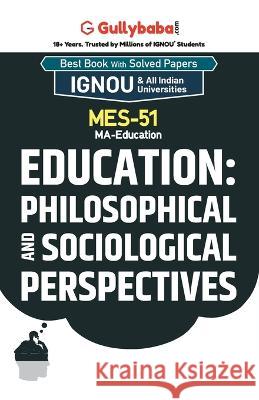 MES-51 Education: Philosophical and Sociological Perspectives Panel Gullybab 9789382688358 Gullybaba Publishing House Pvt Ltd