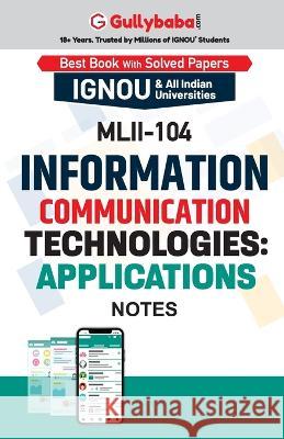 MLII-104 Information Communication Technologies: Applications Gullybaba Com Panel 9789382688754 Gullybaba Publishing House Pvt Ltd