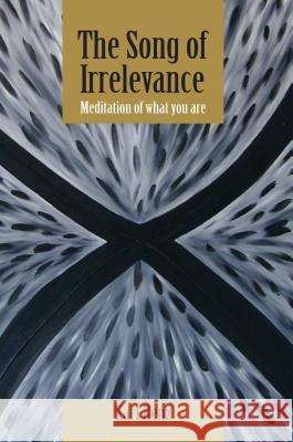 The Song of Irrelevance Renz, Karl 9789382788027 Promontory Press