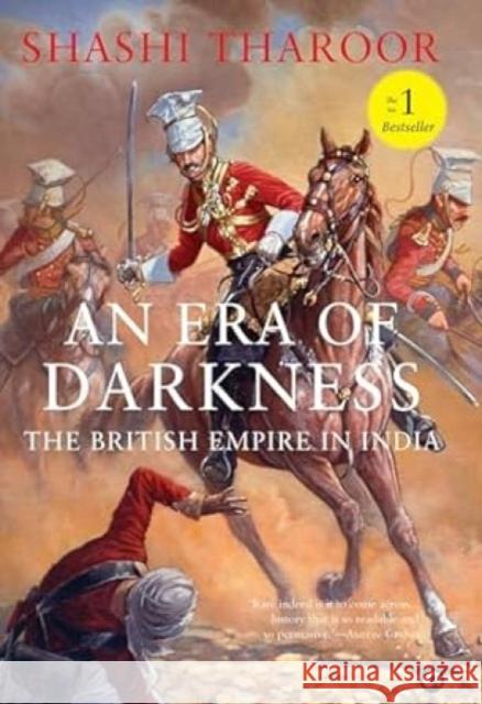 An Era of Darkness: The British Empire in India Shashi Tharoor 9789383064656 Rupa Publications