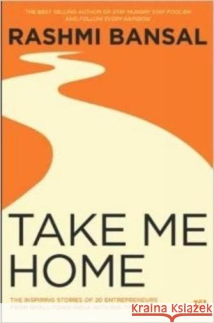 Take Me Home Bansal, Rashmi 9789383260805 Westland