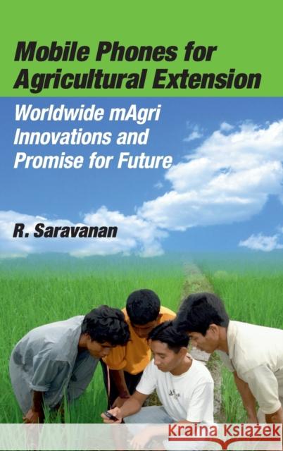 Mobile Phones for Agricultural Extension R. Saravanan 9789383305230