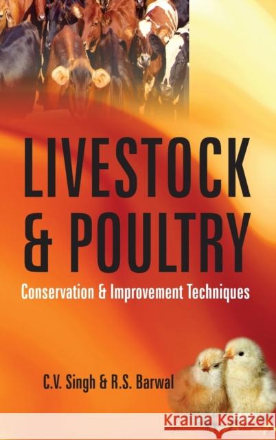 Livestock and Poultry: Conservation and Improvement Techniques C. V. Singh 9789383305346 Nipa