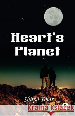 Heart's Planet Shilpa Dhar 9789383306473