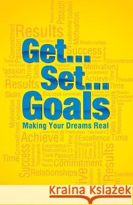 Get Set Goals: Making Your Dreams Real Winning Series   9789383359943