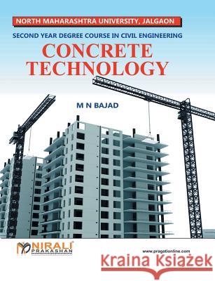 Concrete Technology (Se - Civil: Nmu) M. N. Bajad Na 9789383525539